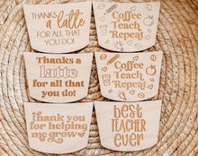 Load image into Gallery viewer, Teacher Gift Appreciation Coffee Card Holder
