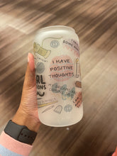 Load image into Gallery viewer, 16 oz Libbey Glass Can Tumbler Carf Girl Daily A Cup of Love Affirmations Inspirational ,Self Lover,Positive wording
